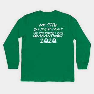 Quarantine Birthday Kids Long Sleeve T-Shirt